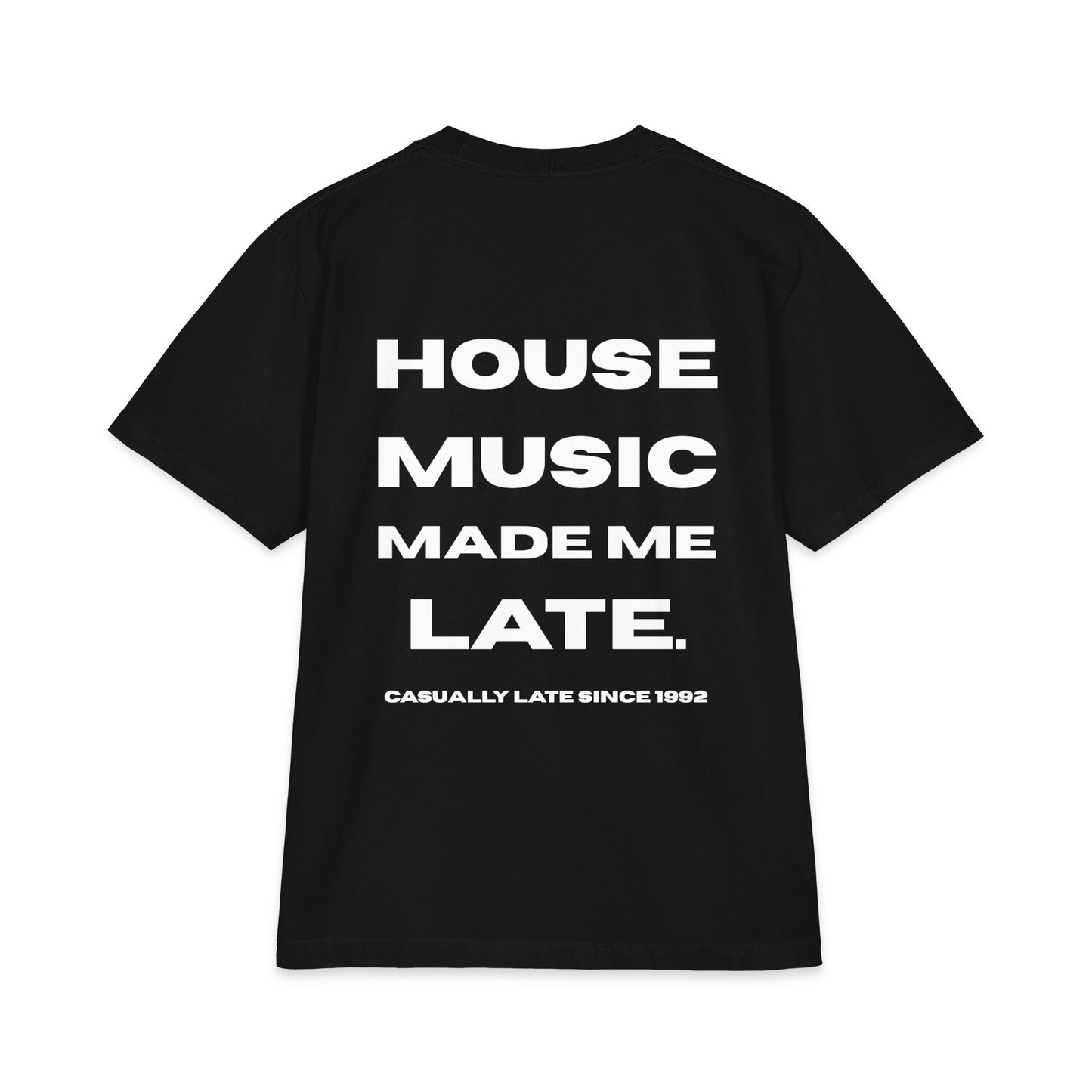 House Music Made Me Late Oversized Tee