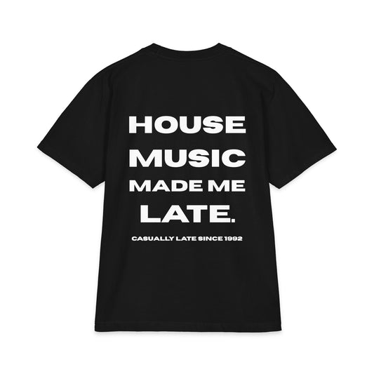 House Music Made Me Late Oversized Tee