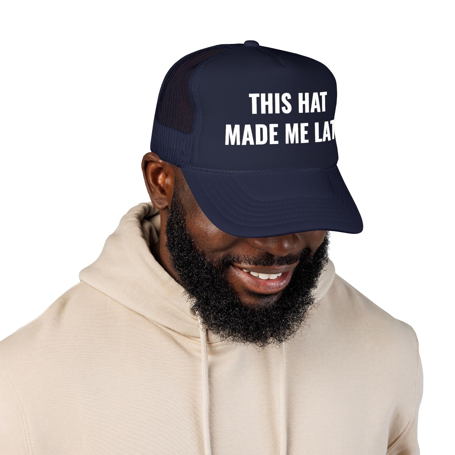 "Made Me Late" Trucker