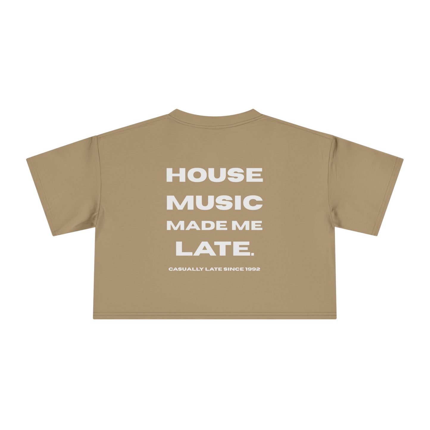 House Music Made Me Late Crop Tee