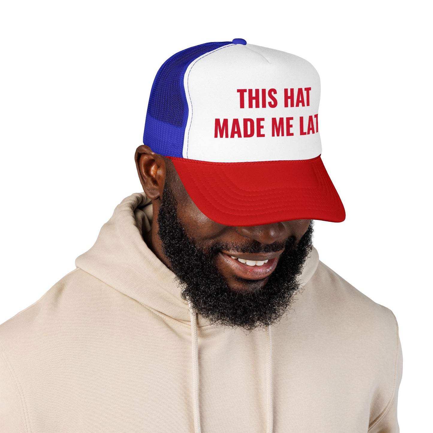 "Made Me Late" Trucker