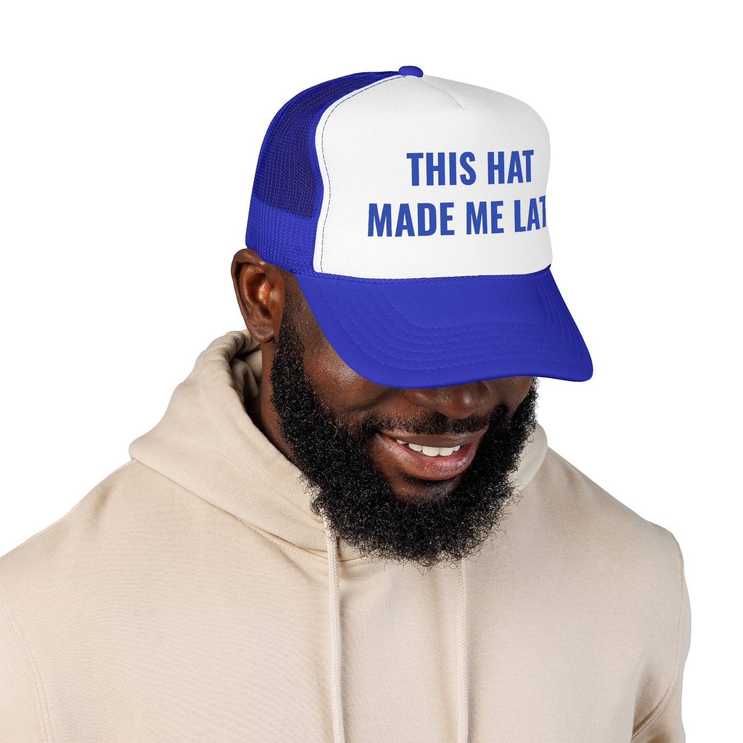 "Made Me Late" Trucker