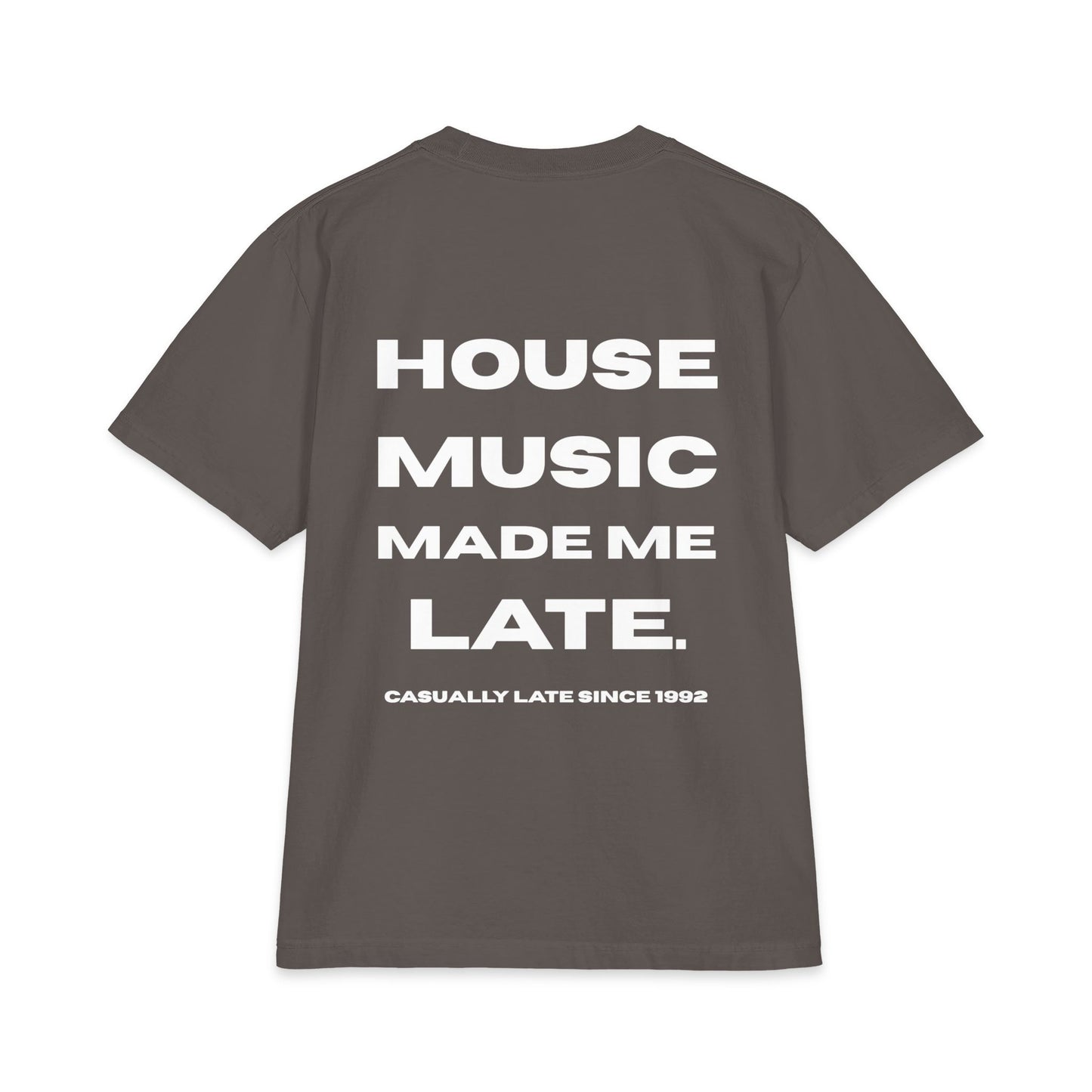 House Music Made Me Late Oversized Tee