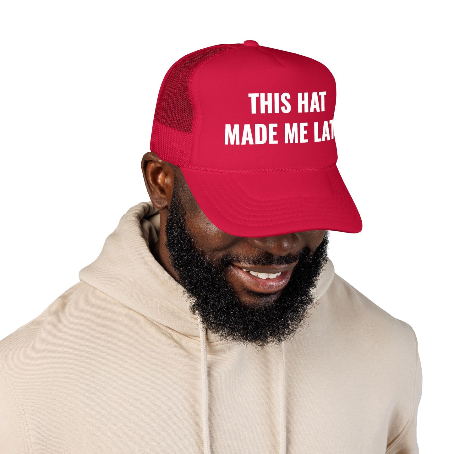 "Made Me Late" Trucker