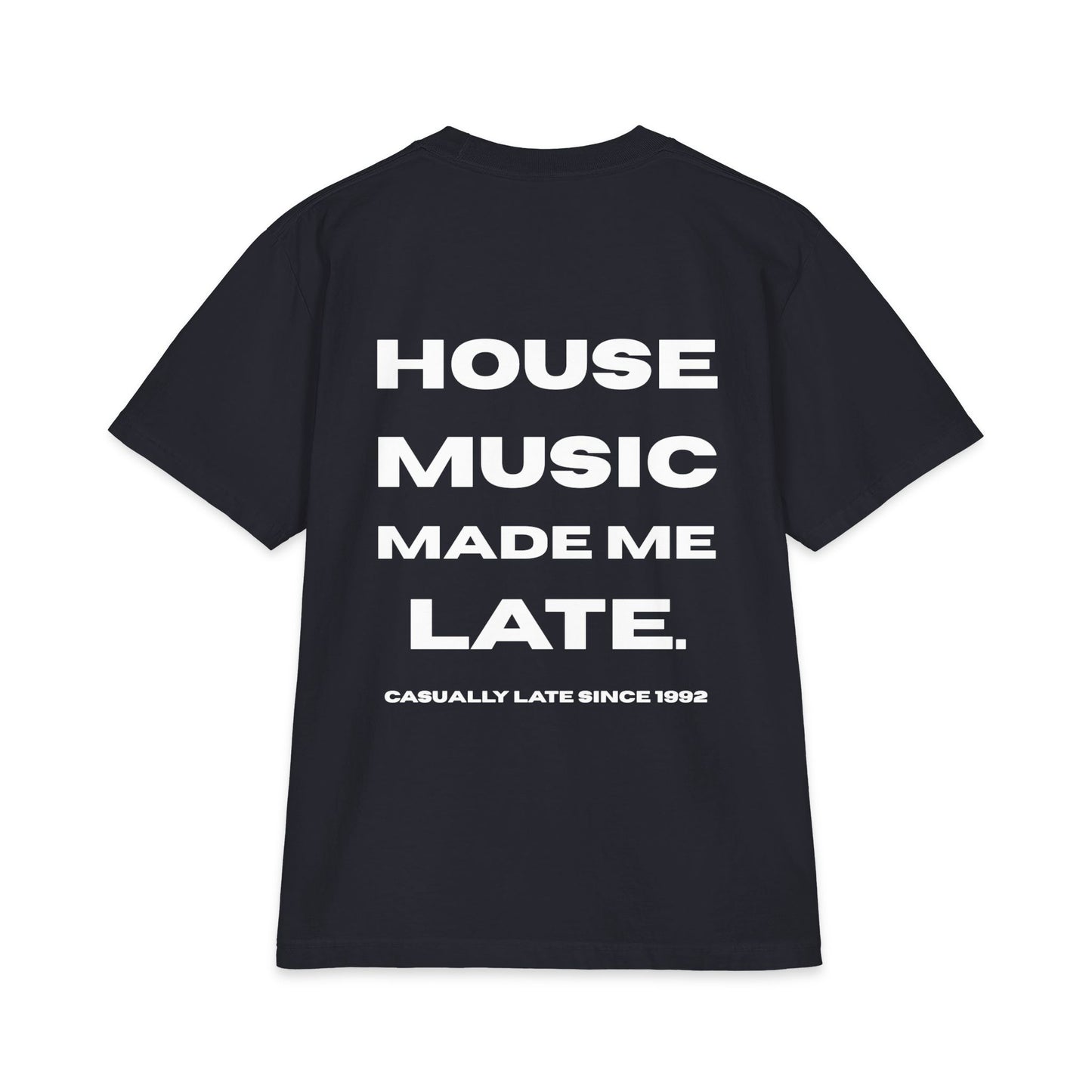 House Music Made Me Late Oversized Tee